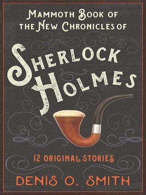 cover image of The Mammoth Book of the New Chronicles of Sherlock Holmes
